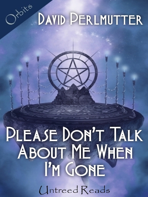 Cover image for Please Don't Talk About Me When I'm Gone